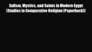 Read Books Sufism Mystics and Saints in Modern Egypt (Studies in Comparative Religion (Paperback))