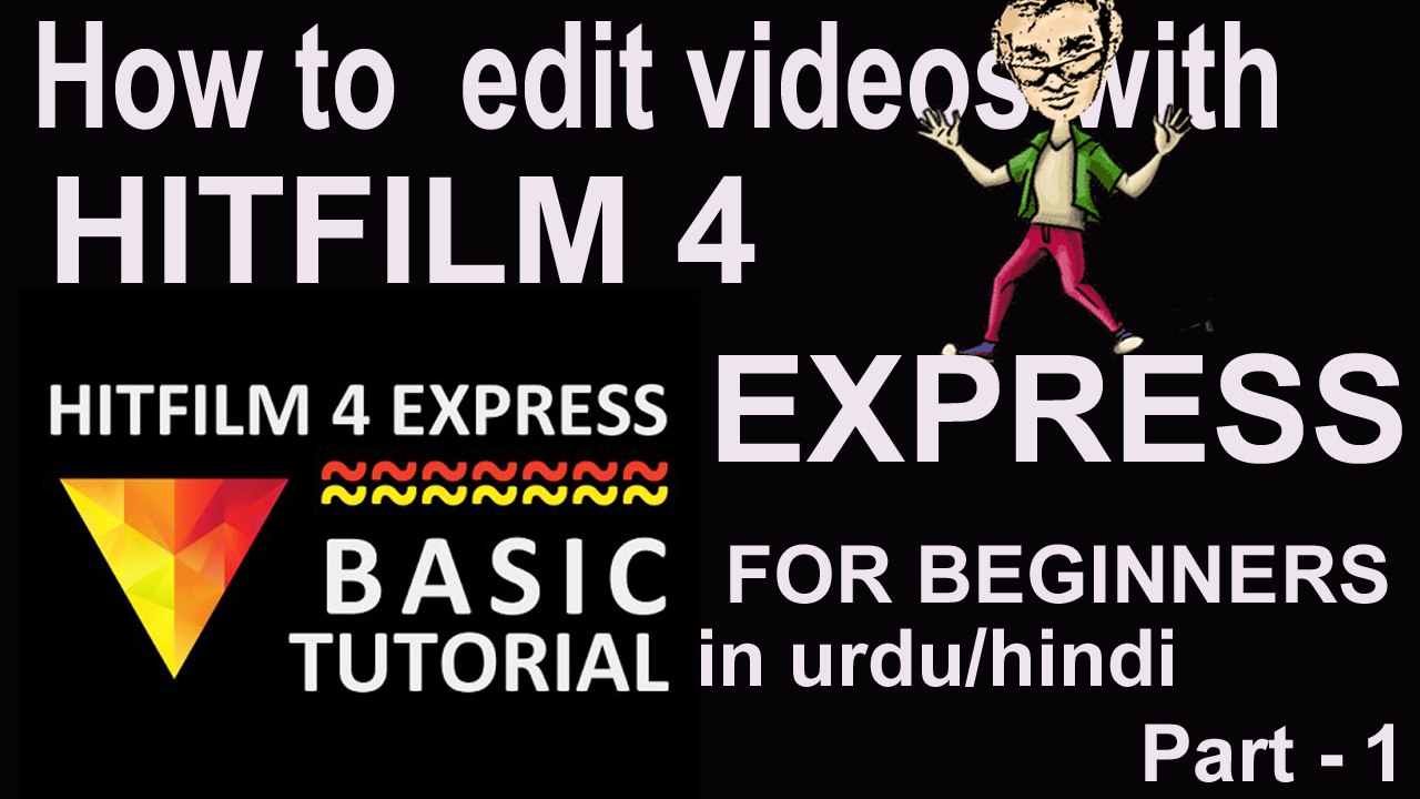 Hitfilm 4 express -basic Tutorials for beginners-in urdu hindi part 2