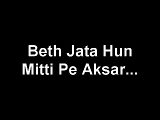 BETH JATA HUN MITTI PE AKSAR (SHAYRI)