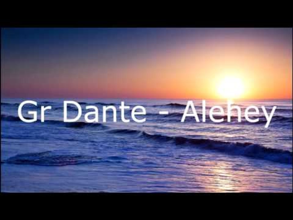 Gr Dante - Alehey