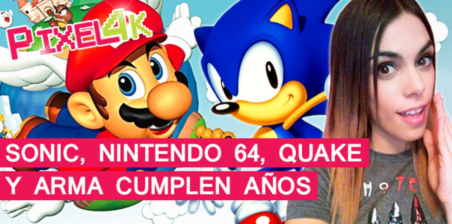 El Píxel 4K: Sonic, Nintendo 64, Quake y Arma cumplen años