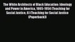 Download The White Architects of Black Education: Ideology and Power in America 1865-1954 (Teaching