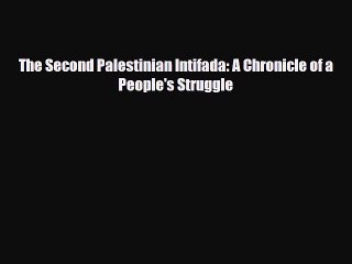 Read Books The Second Palestinian Intifada: A Chronicle of a People's Struggle ebook textbooks