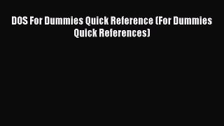 Download DOS For Dummies Quick Reference (For Dummies Quick References) Ebook Online