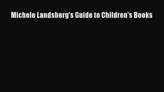 Read Michele Landsberg's Guide to Children's Books Ebook Free