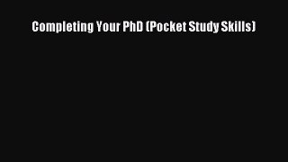 Read Completing Your PhD (Pocket Study Skills) Ebook Free