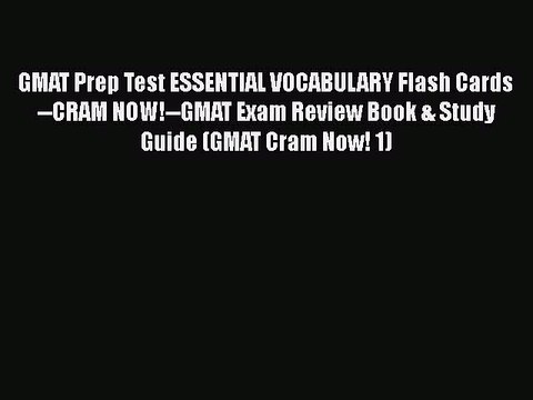 Read GMAT Prep Test ESSENTIAL VOCABULARY Flash Cards CRAM NOW! GMAT Exam Review Book & Study
