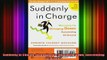 READ book  Suddenly in Charge Managing Up Managing Down Succeeding All Around Full EBook
