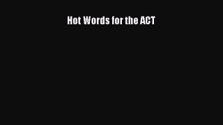 Read Hot Words for the ACT PDF Free