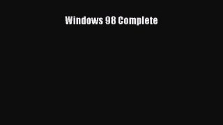 Read Windows 98 Complete Ebook Free
