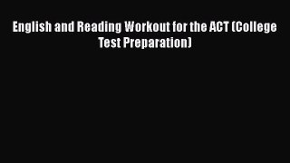 Download English and Reading Workout for the ACT (College Test Preparation) Ebook Online
