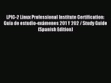 Read LPIC-2 Linux Professional Institute Certification: GuÃ­a de estudio-exÃ¡menes 201 Y 202