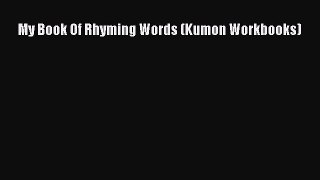 Read My Book Of Rhyming Words (Kumon Workbooks) Ebook Free