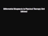 Read Book Differential Diagnosis in Physical Therapy (3rd Edition) ebook textbooks