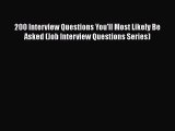 Read 200 Interview Questions You'll Most Likely Be Asked (Job Interview Questions Series) Ebook