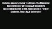 Read Building Leaders Living Traditions: The Memorial Student Center at Texas A&M University