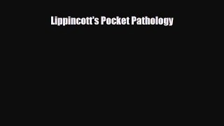 Read Book Lippincott's Pocket Pathology E-Book Free