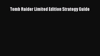 Download Tomb Raider Limited Edition Strategy Guide PDF Online