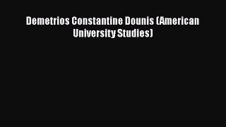 Download Demetrios Constantine Dounis (American University Studies) PDF Online