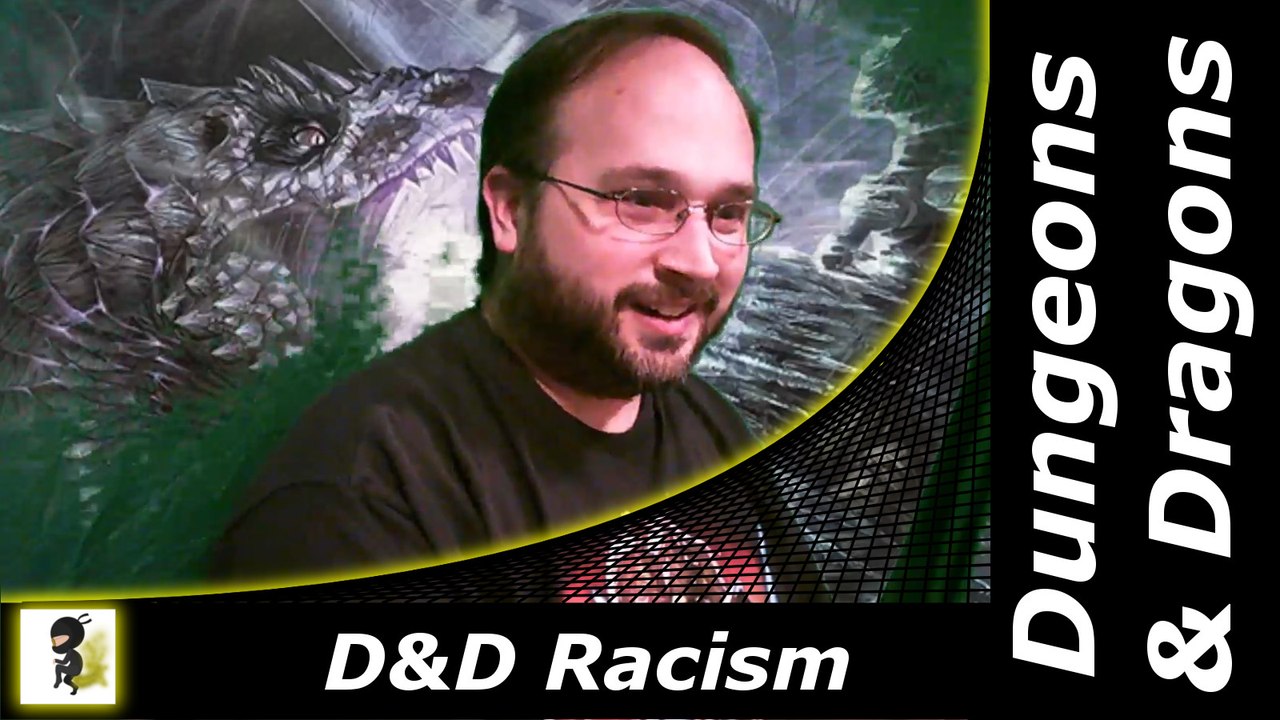 Dungeons & Dragons Racism!