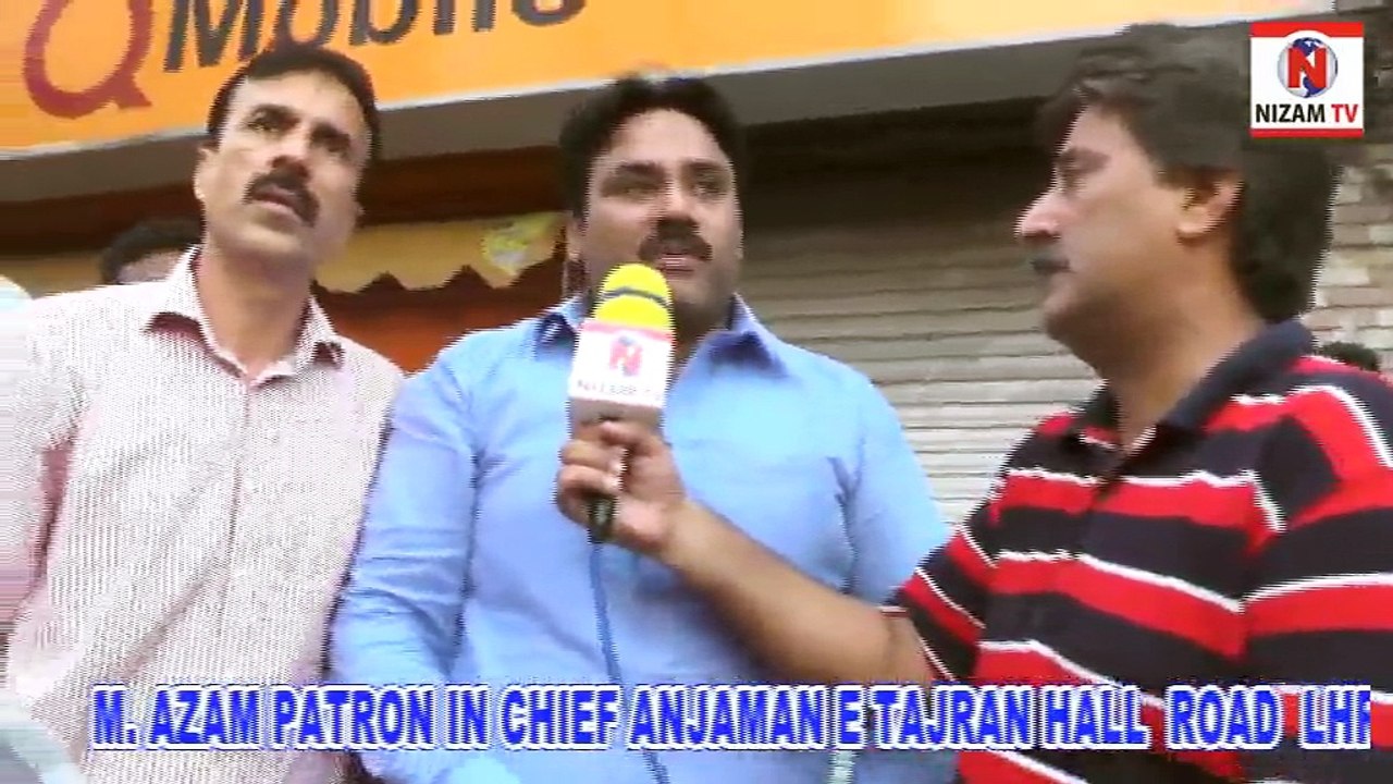 M.Azam Patron Inchief Anjum e Tajiran Hall Road Lahore, Nizam TV