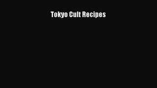 Read Tokyo Cult Recipes PDF Online