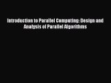 Read Introduction to Parallel Computing: Design and Analysis of Parallel Algorithms Ebook Free