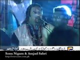 Sonu Nigam & Amjad Sabri (Live)