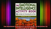 Free Full PDF Downlaod  The Emotional Intelligence Activity Book 50 Activities for Promoting EQ at Work Full Free