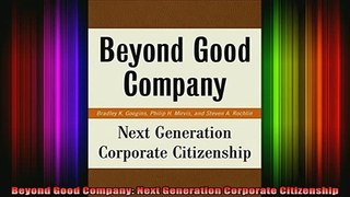 READ book  Beyond Good Company Next Generation Corporate Citizenship Full Free