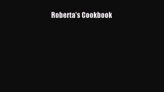 Read Roberta's Cookbook Ebook Free