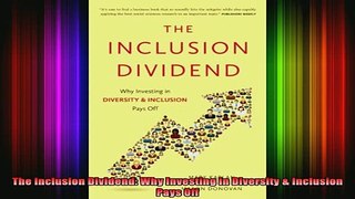 READ book  The Inclusion Dividend Why Investing in Diversity  Inclusion Pays Off Full EBook