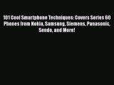 [PDF] 101 Cool Smartphone Techniques: Covers Series 60 Phones from Nokia Samsung Siemens Panasonic
