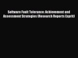 [PDF] Software Fault Tolerance: Achievement and Assessment Strategies (Research Reports Esprit)