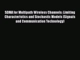 [PDF] SDMA for Multipath Wireless Channels: Limiting Characteristics and Stochastic Models