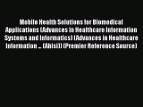 [PDF] Mobile Health Solutions for Biomedical Applications (Advances in Healthcare Information
