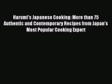 Read Harumi's Japanese Cooking: More than 75 Authentic and Contemporary Recipes from Japan's