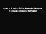 [PDF] Guide to Wireless Ad Hoc Networks (Computer Communications and Networks) [Download] Full