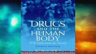 READ book  Drugs  the Human Body 8th Edition  FREE BOOOK ONLINE