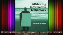 Free Full PDF Downlaod  Offshoring Information Technology Sourcing and Outsourcing to a Global Workforce Full EBook