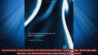 FREE PDF  Technical Foundations of Neurofeedback Routledge Monograph Series on Neurotherapy and  FREE BOOOK ONLINE