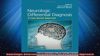 FREE PDF  Neurologic Differential Diagnosis A CaseBased Approach READ ONLINE