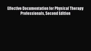 Download Book Effective Documentation for Physical Therapy Professionals Second Edition E-Book