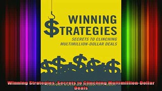 READ book  Winning Strategies Secrets to Clinching MultimillionDollar Deals Full EBook