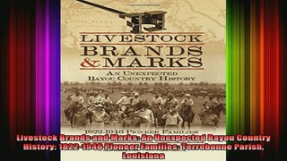 READ book  Livestock Brands and Marks An Unexpected Bayou Country History 18221946 Pioneer Full Free