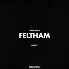 GLAMOURS FELTHAM