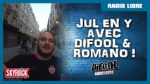 Jul en Y avec Difool & Romano dans La Radio Libre !