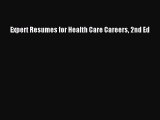 Read Expert Resumes for Health Care Careers 2nd Ed ebook textbooks