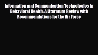 Read Information and Communication Technologies in Behavioral Health: A Literature Review with