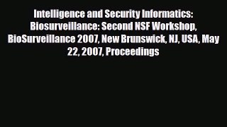 Read Intelligence and Security Informatics: Biosurveillance: Second NSF Workshop BioSurveillance